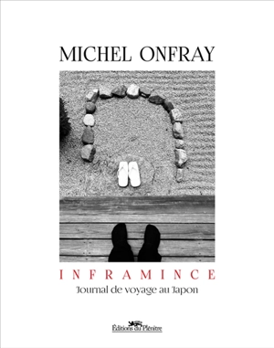 Inframince : journal d'un voyage au Japon - Michel Onfray