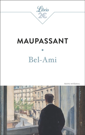 Bel-Ami : texte intégral - Guy de Maupassant