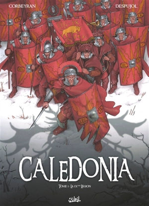 Caledonia. Vol. 1. La IXe légion - Corbeyran