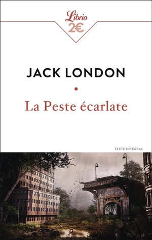 La peste écarlate : texte intégral - Jack London