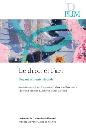 Le droit et l'art : une mésentente féconde