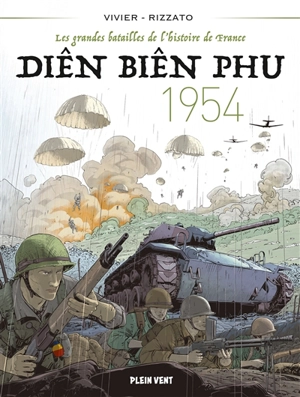 Les grandes batailles de l'histoire de France. Vol. 4. Diên Biên Phu : 1954 - Jean-François Vivier