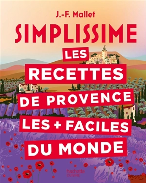 Les recettes de Provence les + faciles du monde - Jean-François Mallet