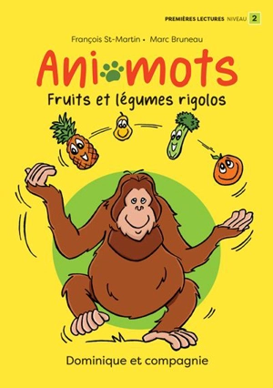 Fruits et légumes rigolos : Niveau de lecture 2 - St-Martin, François