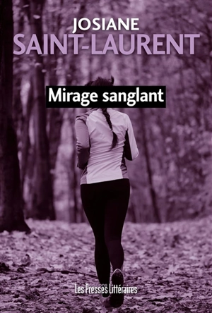 Mirage sanglant - Josiane Saint-Laurent