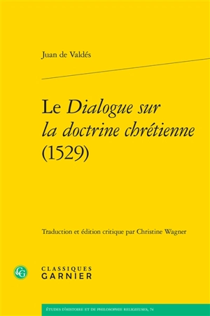 Le dialogue sur la doctrine chrétienne (1529) - Juan de Valdès