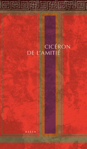 De l'amitié. Laelius, De amicitia - Cicéron