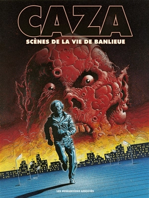 Scènes de la vie de banlieue : intégrale - Philippe Caza