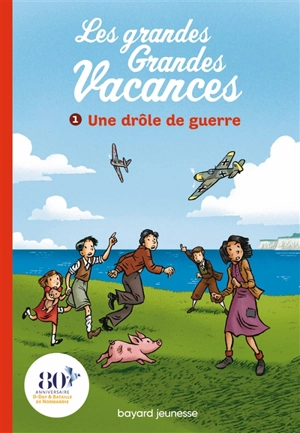 Les grandes grandes vacances. Vol. 1. Une drôle de guerre - Michel Leydier