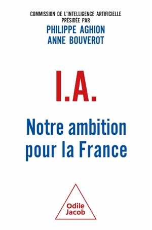 IA : notre ambition pour la France - Commission de l'intelligence artificielle