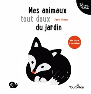 Mes animaux tout doux du jardin - Xavier Deneux