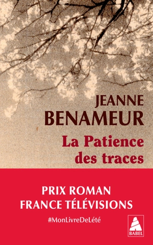 La patience des traces - Jeanne Benameur
