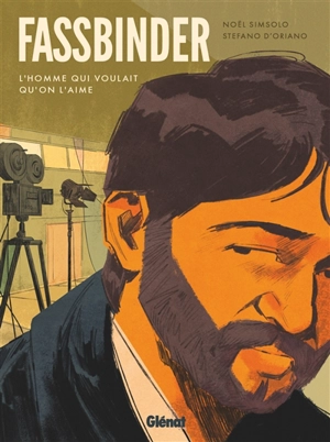 Fassbinder : l'homme qui voulait qu'on l'aime - Noël Simsolo