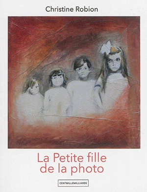 La petite fille de la photo - Christine Robion