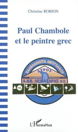 Paul Chambole et le peintre grec - Christine Robion