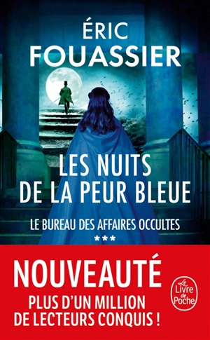 Le bureau des affaires occultes. Vol. 3. Les nuits de la peur bleue - Eric Fouassier