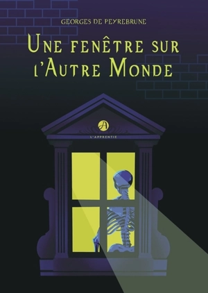 Une fenêtre sur l'autre monde - Georges de Peyrebrune