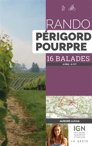 Rando Périgord pourpre : 16 balades : à pied, à VTT - Aurore Lucas