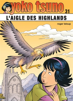 Yoko Tsuno. Vol. 31. L'aigle des Highlands - Roger Leloup