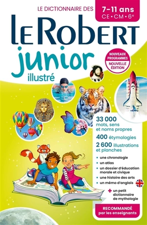 Le Robert junior illustré : le dictionnaire des 7-11 ans, CE, CM, 6e