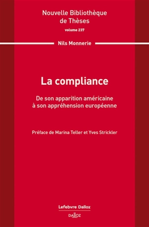 La compliance : de son apparition américaine à son appréhension européenne - Nils Monnerie