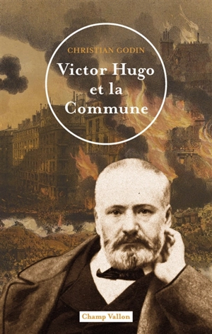 Victor Hugo et la Commune - Christian Godin