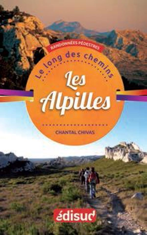 Les Alpilles : randonnées pédestres - Chantal Chivas