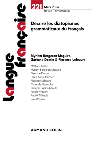 Langue française, n° 221. Décrire les diatopismes grammaticaux du français - Myriam Bergeron-Maguire