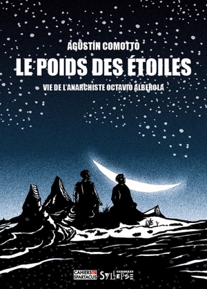 Le poids des étoiles : vie de l'anarchiste Octavio Alberola - Octavio Alberola