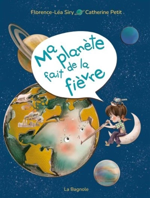 Ma planète fait de la fièvre - Florence-Léa Siry