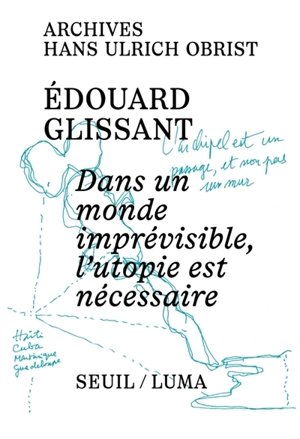 Dans un monde imprévisible, l'utopie est nécessaire - Hans Ulrich Obrist