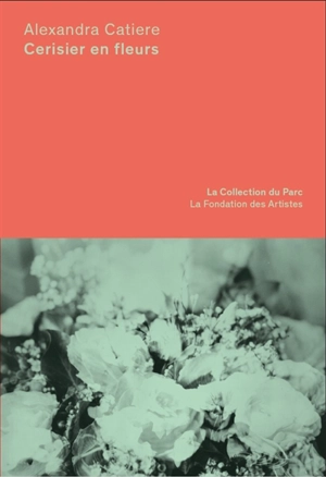 Alexandra Catiere : cerisier en fleurs - Michel Poivert