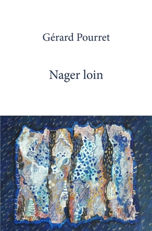 Nager loin - Gérard Pourret