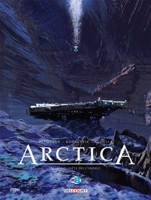 Arctica. Vol. 13. La planète des cyborgs - Daniel Pecqueur