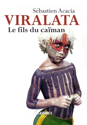 Viralata : le fils du caïman - Sébastien Acacia