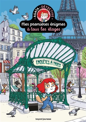 Mes premières énigmes à tous les étages : Agata détective. Vol. 6. Enquêtes à Paris - Paul Martin