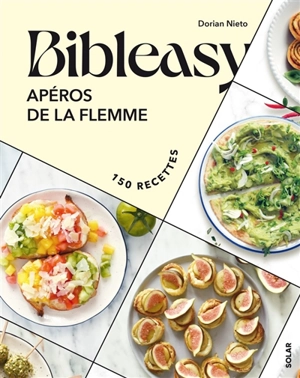 Apéros de la flemme : 150 recettes - Dorian Nieto