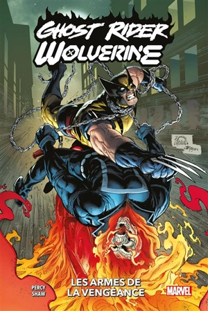 Ghost Rider-Wolverine : les armes de la vengeance - Benjamin Percy