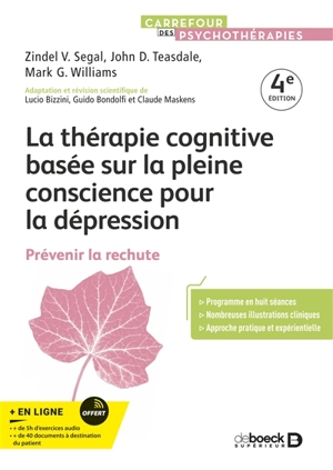 La thérapie cognitive basée sur la pleine conscience pour la dépression : prévenir la rechute - Zindel Victor Segal