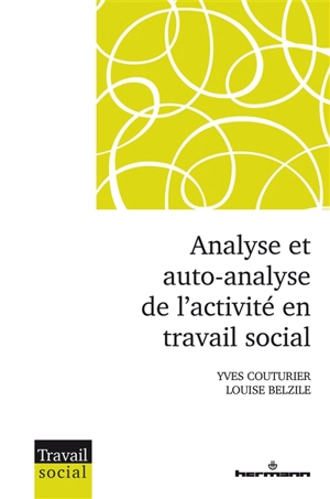 Analyse et auto-analyse de l'activité en travail social - Yves Couturier