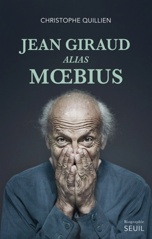 Jean Giraud alias Moebius - Christophe Quillien