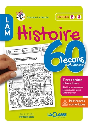 60 LECONS A MANIPULER EN HISTOIRE Cycle 2 et 3 (livre + ressources numériques) - CHARIVARI A L'ECOLE