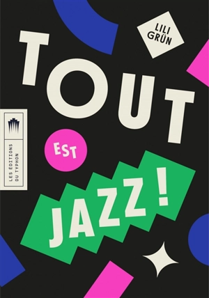 Tout est jazz ! - Lili Grün