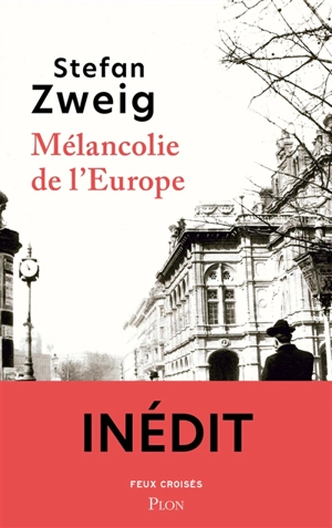 Mélancolie de l'Europe - Stefan Zweig