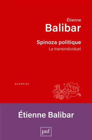 Spinoza politique : le transindividuel - Etienne Balibar