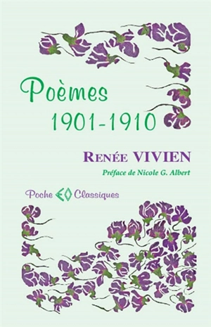 Poèmes 1901-1910 - Renée Vivien