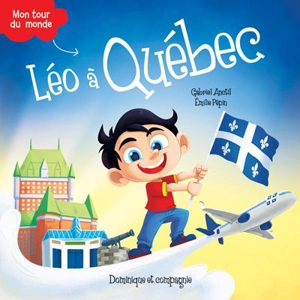 Léo à Québec : Niveau de lecture 4 - Anctil, Gabriel