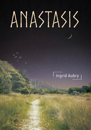 Anastasis - Ingrid Aubry