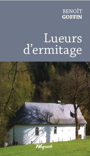 Lueurs d'ermitage - Benoît Goffin