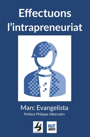 Effectuons l'intrapreneuriat - Marc Evangelista